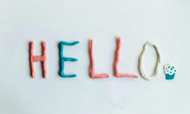 Hello Photo by Maria Tyutina: https://www.pexels.com/photo/photo-of-orange-yellow-and-red-hello-molding-clay-954599/